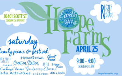 Hope Farms Earth Day Festival Houston | 10th Anniversary